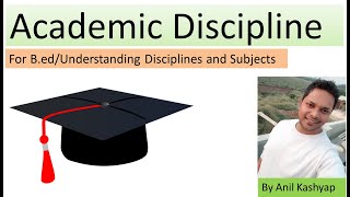 Academic Discipline for Bed Understanding Disciplines and Subjects By Anil Kashyap [upl. by Kylynn]