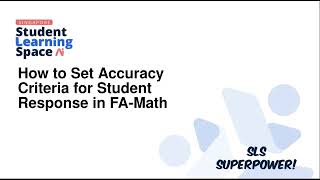 How to Set Accuracy Criteria for Student Response in FAMath [upl. by England]