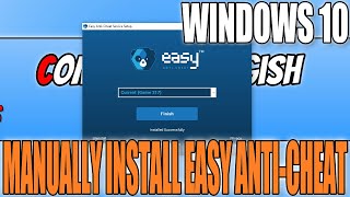 How To Manually Install Easy Anti Cheat In Windows 10 Tutorial [upl. by Oliviero]