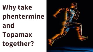 Why take phentermine and Topamax together [upl. by Tallu]