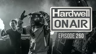 Hardwell On Air 260 [upl. by Leacock]