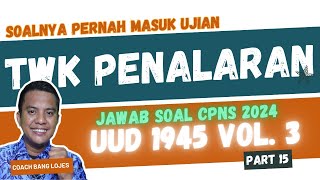 🔥SERING MUNCUL DI UJIAN 10 Soal TWK CPNS PENALARAN 2024 UUD 1945 dan Pembahasannya Part 15 [upl. by Assener]