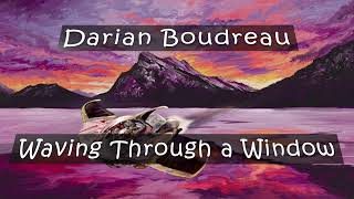 Ben Platt  Waving Through a Window Cover〘Darian Boudreau〙 [upl. by Constantia]