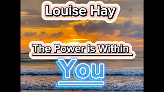 Louise Hay The Power is within You No ads [upl. by Anrahs]