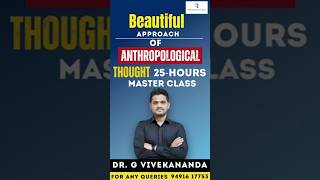 Anthropological Thought by Dr G Vivekananda Join Today reflectionsiasacademy [upl. by Darreg]