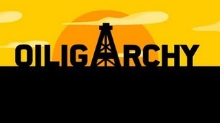 Oiligarchy Gameplay and Commentary [upl. by Langill]