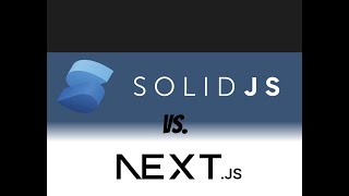 Solidjs vs Nextjs [upl. by Etteiram]