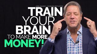 Train Your Brain To Make More Money  John Assaraf [upl. by Eneleahcim]