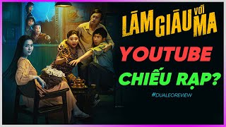 Dưa Leo review Làm giàu với ma Youtube chiếu rạp [upl. by Minoru]