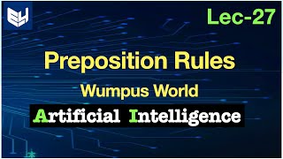 Wumpus world  Preposition rules  Artificial Intelligence  Lec27  Bhanu Priya [upl. by Orwin]