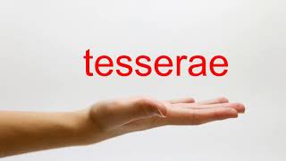 How to Pronounce tesserae  American English [upl. by Leisha285]