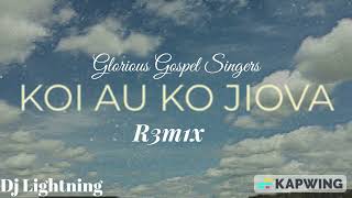 Glorious Gospel Koi Au Ko Jiova R3m1x Dj Lightning [upl. by Norwood]