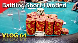 Battling ShortHanded – Poker Vlog 64 [upl. by Feetal]