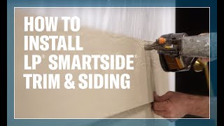 How To Install LP® SmartSide® Trim amp Siding Products [upl. by Ahsikym]