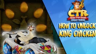 Crash Team Racing How to Unlock King Chicken [upl. by Sirrot]