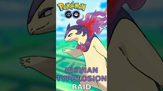 Hisuian Typhlosion Raid in Pokemon GO [upl. by Seibold]