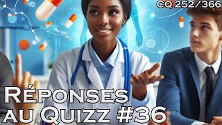 Réponses au Quizz 36  CQ252 [upl. by Yendroc]