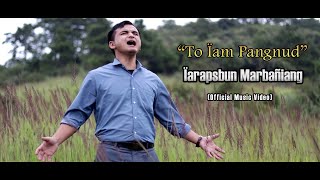 To ïam pangnud  Iarapsbun Marbañiang Official Music Video [upl. by Rasaec]