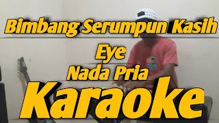 Bimbang Serumpun Kasih Karaoke Eye Nada Pria Versi Melayu Korg PA700 [upl. by Eelaras966]