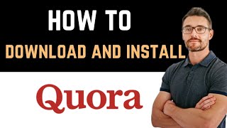 ✅ How to Download and Install Quora App Full Guide [upl. by Barsky]