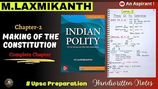 Chapter 2  Making of the Constitution Indian Polity by M Laxmikanth  Handwritten notes [upl. by Samoht]