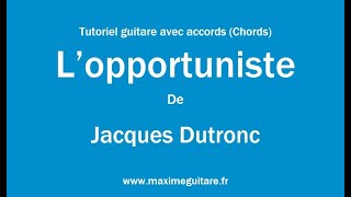 Lopportuniste Jacques Dutronc  Tutoriel guitare avec partition en description Chords [upl. by Craggie]