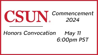 CSUN 2024 Honors Convocation [upl. by Elana953]