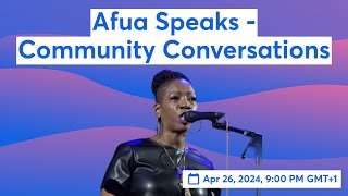 Afua Speaks  Community Conversations [upl. by Hsitirb]