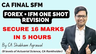 CA FINAL  SFM  FOREX amp IFM REVISION  NOV 23 EXAMS  BEST REVISION LECTURE  ICAI [upl. by Lesirg]