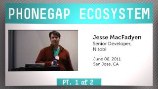 PhoneGap Ecosystem part 1 of 2  Learn about the framework from two of the engineers behind it [upl. by Millur732]