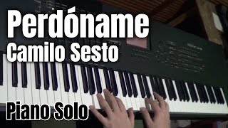 Perdóname  Piano Solo  Camilo Sesto Cover [upl. by Laen]