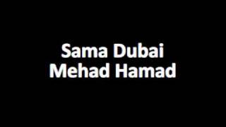 Sama Dubai  Mehad Hamad [upl. by Pace971]