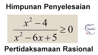 Pertidaksamaan Rasional Mengandung Bentuk Kuadrat Dengan Cara Pemfaktoran  Pertidaksamaan Pecahan [upl. by Akiner567]