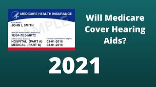 Does Medicare Cover Hearing Aids in 2021 [upl. by Abel508]