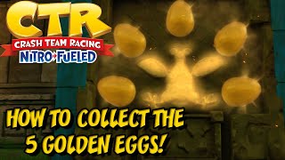 HOW TO COLLECT THE 5 GOLDEN EGGS  Crash Team Racing Nitro Fueled King Chicken Unlock [upl. by Garcia]