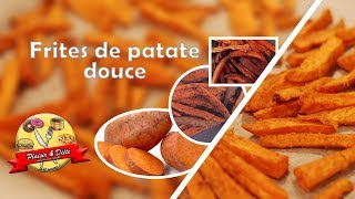 Plaisir amp Diète  FRITES DE PATATES DOUCES sans matière grasse [upl. by Janie114]