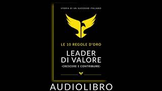 LEADER DI VALORE  CRESCERE E CONTRIBUIRE  AUDIOLIBRO [upl. by Aeel]