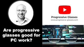 Are progressive glasses good for PC work When to use them and when to avoid them [upl. by Otcefrep516]