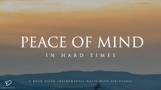 Peace of Mind in Hard Times 3 Hour Prayer Meditation amp Relaxation Music with Scriptures [upl. by Austen870]