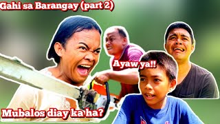 Gahi sa Barangay part 2 [upl. by Yve528]