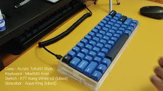 How Tofu60 Acrylic Case Style with KTT Kang White Sound Like [upl. by Nereus453]