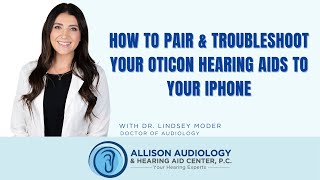 How to Pair Oticon Hearing Aids to iPhone amp Troubleshoot [upl. by Elatnahc674]