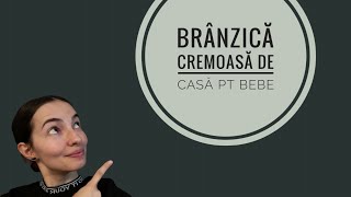 Brânzică cremoasă de casă pentru bebe Brânzica Diversificare BabyFriendly [upl. by Artined]