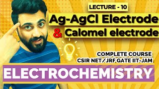 Electrochemistry  Lec10  AgAgCl Electrode amp Calomel Electrode  CSIR NETJRF  GATE  IITJAM [upl. by Asiral]