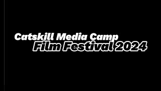 Catskill Media Camp Film Festival 2024 [upl. by Margery]