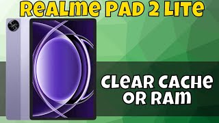 Clear Cache or Ram Realme Pad 2 Lite  How to clear cache  cache settings  How to set ram cache [upl. by Wilmer85]