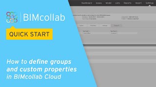 BIMcollab Quick Start How to define groups and custom properties in BIMcollab Cloud [upl. by Ojeillib]