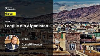 🎙LECȚIILE DIN AFGANISTAN ⎟ Dialog cu pastorul Costel Ghioancă [upl. by Nirrad]