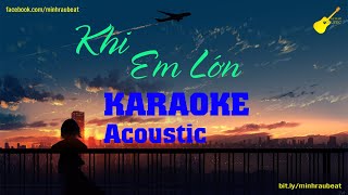 KARAOKE  KHI EM LỚN  ORANGE x HOÀNG DŨNG Beat Guitar Acoustic [upl. by Mackenie113]