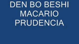 DEN BO BESHI  Macario Prudencia [upl. by Melvyn]